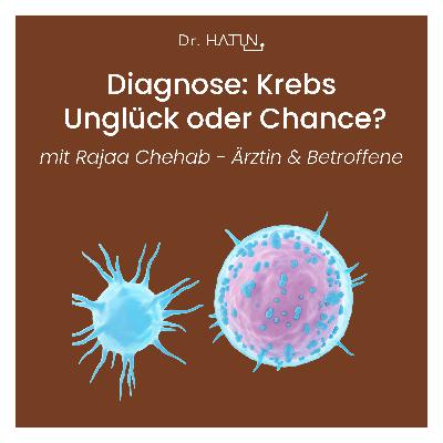 Diagnose Krebs: Unglück oder Chance?