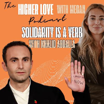 Solidarity is a Verb with Khalid Abdalla