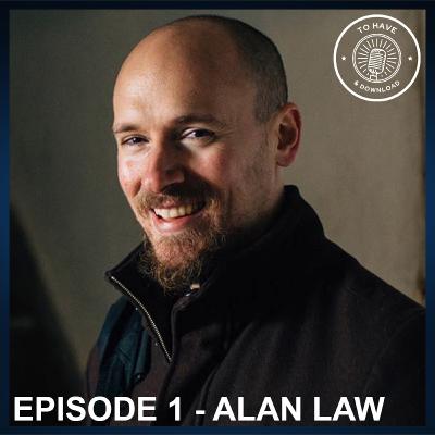 Episode 1: Alan Law
