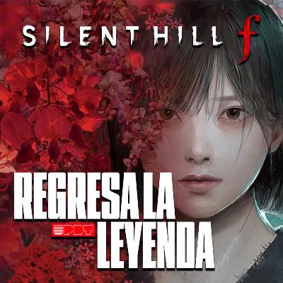 SILLENT HILL f es el regreso soñado de la saga (Ep. 323)