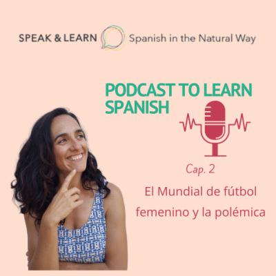 The women's football World Cup and the controversy / EL Mundial de fútlbol femenino y su polémica