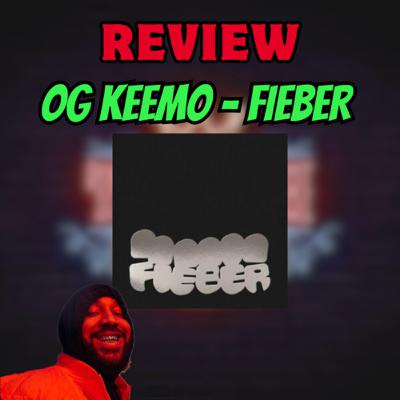 OG KEEMO - FIEBER - MIXTAPE REVIEW