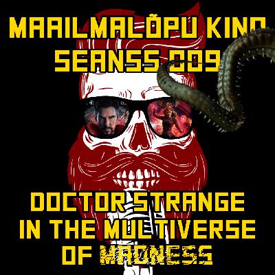 SEANSS 009: Doctor Strange in the Multiverse of Madness SEANSS 009: Doctor Strange in the Multiverse of Madness