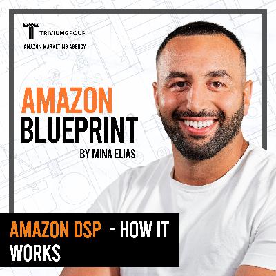 Amazon DSP Advertising Explained in 7 Minutes Amazon DSP Advertising Explained in 7 Minutes