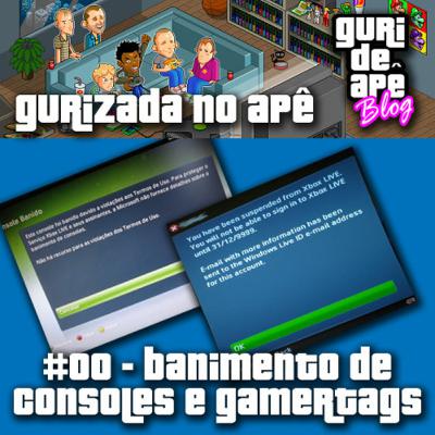 #00 - Banimentos de consoles e gamertags