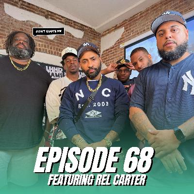 Jay-Z’s Nephew Rel Carter Talks Roc Nation, Jay’s Legacy & Untold Hip-Hop Stories - Don’t Quote Me (Ep. 68)