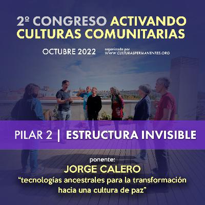 14-Jorge Calero, tecnologías ancestrales para la transformación hacia una Cultura de Paz