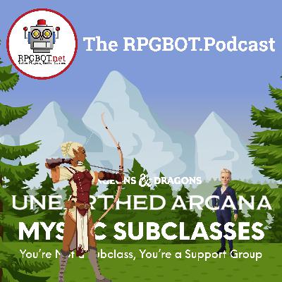 UNEARTHED ARCANA - MYSTIC SUBCLASSES: You're Not a Subclass, You're a Support Group UNEARTHED ARCANA - MYSTIC SUBCLASSES: You're Not a Subclass, You're a Support Group