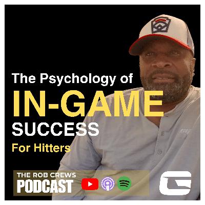 81. The Psychology of In-Game Success for hitters