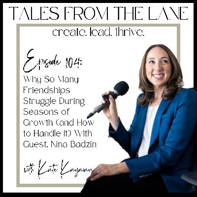 Episode 104: Why So Many Friendships Struggle During Seasons of Growth (and How to Handle It) Episode 104: Why So Many Friendships Struggle During Seasons of Growth (and How to Handle It)