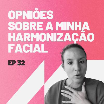 As opiniões sobre a minha harmonização facial