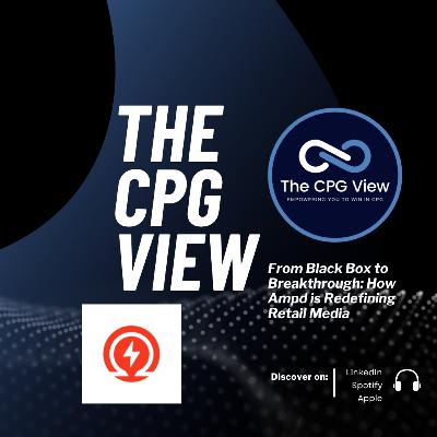 From Black Box to Breakthrough: How Ampd is Redefining Retail Media (Joshua Gebhardt, Co-founder & CEO at Ampd)