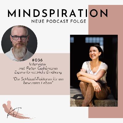 #036 Die Schlüssel-Faktoren für ein bewusstes Leben