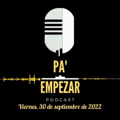 Pa' Empezar • 30/09/22 Guacamaya, Lev Tahor, Orlene y la anexión