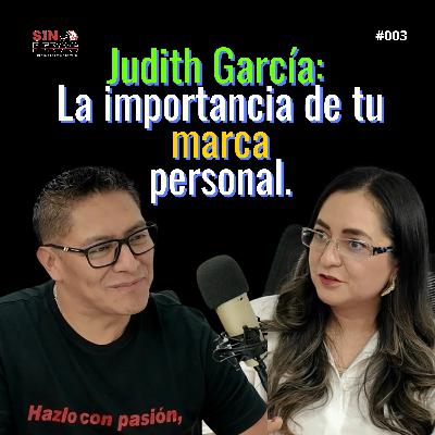 Judith García: Si no comunicas lo que eres y lo que haces, nadie te va a escuchar.