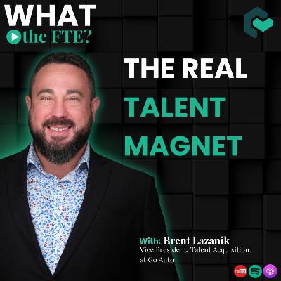 The Real Talent Magnet