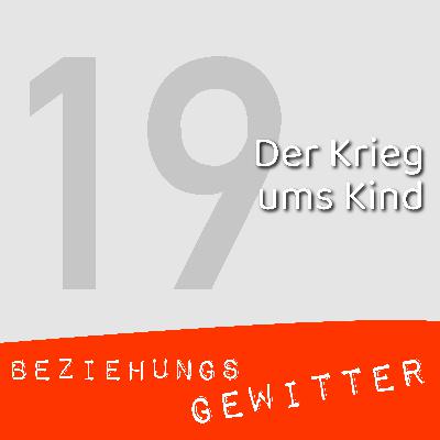 Der Krieg ums Kind Der Krieg ums Kind