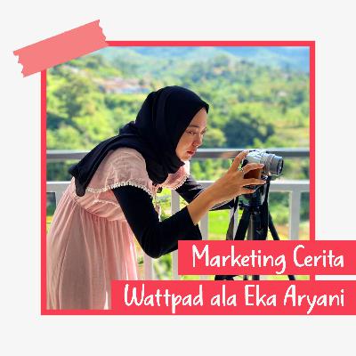 Marketing Cerita Wattpad ala Eka Aryani Marketing Cerita Wattpad ala Eka Aryani