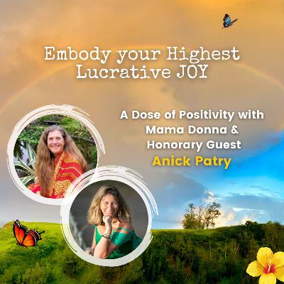 Embody your Highest Lucrative JOY