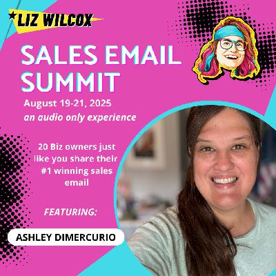 *SALES EMAIL SUMMIT* Ashley DiMercurio – preselling an offer so you get the money before you make it