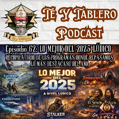 T&T Episodio 62: LO MEJOR DEL 2025 - RECOPILACIÓN TODOS LOS PROGRAMAS