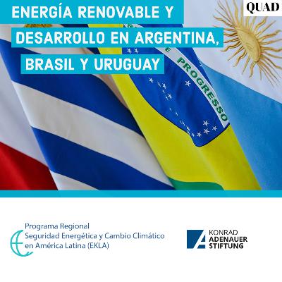 Episódio 9: ENERGÍA RENOVABLE Y DESARROLLO EN ARGENTINA, BRASIL Y URUGUAY