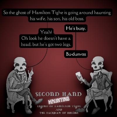 Ep35 - Legend of Hamilton Tighe AND The Jackdaw of Rheims