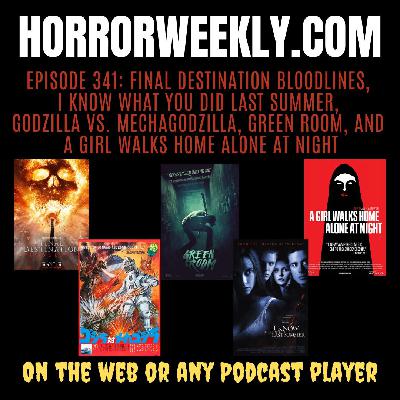 Final Destination Bloodlines, Green Room, A Girl Walks Home Alone at Night, I Know What You Did Last Summer, and Godzilla vs. Mechagodzilla