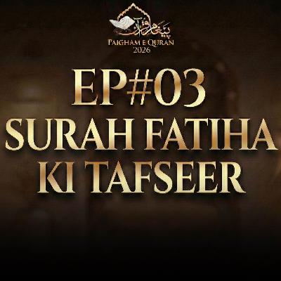 Paigham-e-Quran EP#03 - 2026 | Molana Tariq Jamil