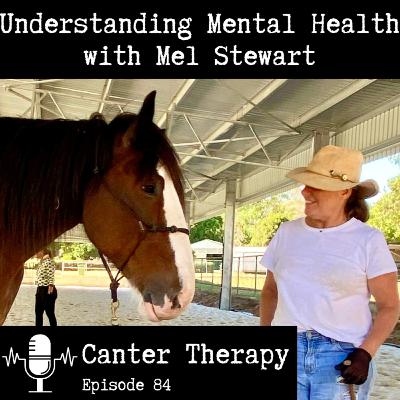 84: Understanding Mental Health with Mel Stewart