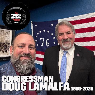 S3, E73 - In Memory of Congressman Doug LaMalfa (1960-2026) S3, E73 - In Memory of Congressman Doug LaMalfa (1960-2026)