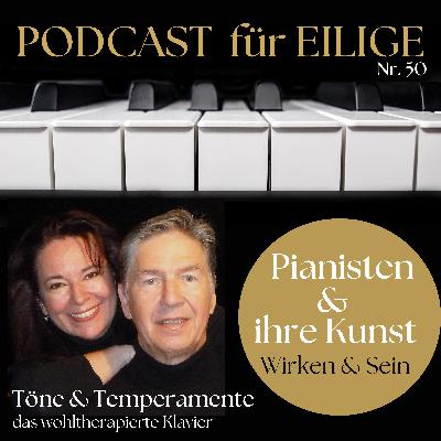 #50 "T&T für Eilige": Pianisten & ihre Kunst