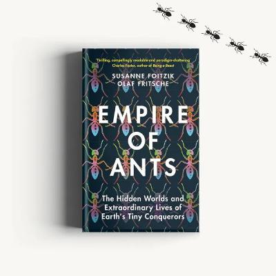 Empire of Ants by Susanne Foitzik and Olaf Fritsche