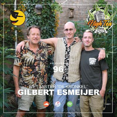 #96 | Met Mister De Kronkel Gilbert Esmeijer