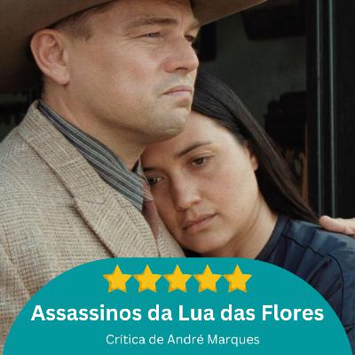 Assassinos da Lua das Flores: mais um golpe de mestre protagonizado por Scorsese