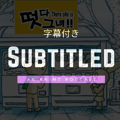 10: There She Is!! (떳다 그녀!! )