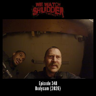348 - Bodycam (2025) - A Shudder Original