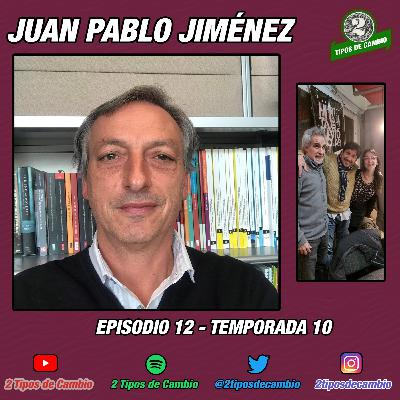 E12|S10 Juan Pablo Jiménez - #trucho #neoliberal #arte
