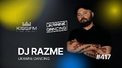 Ukraine Dancing - #417 (DJ Razme Guest Mix) (29.08.25)