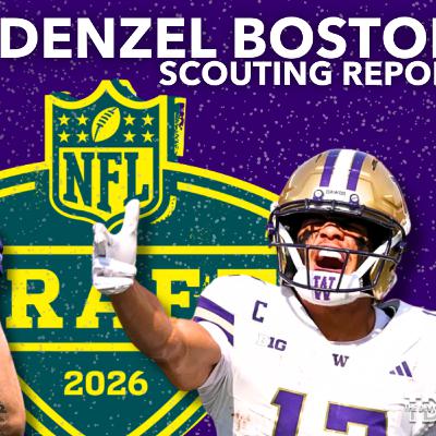 TDR Show: Denzel Boston Scouting Report | Analytics, NFL Projection & Fantasy Outlook