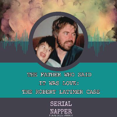 The Father Who Said It Was Love: The Robert Latimer Case