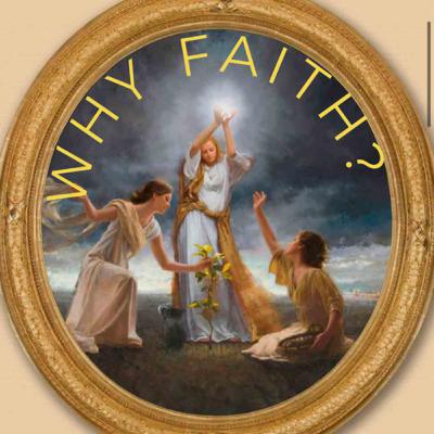 Why Faith? (Feel free to speed it up) Why Faith? (Feel free to speed it up)