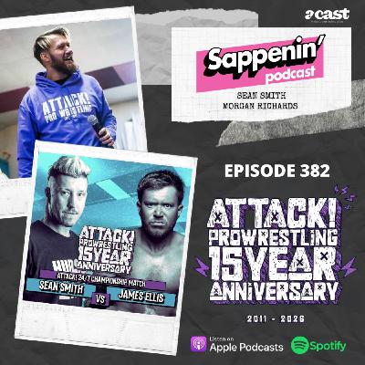 EP. 382 - Attack! Pro Wrestling | 15th Year Anniversary with Mark Andrews EP. 382 - Attack! Pro Wrestling | 15th Year Anniversary with Mark Andrews