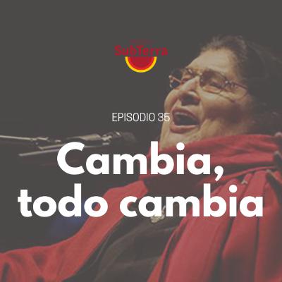Episodio 35. Cambia lo superficial, cambia también lo profundo… ♪