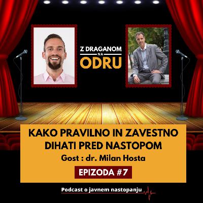 7. Kako Pravilno in Zavestno Dihati Pred Nastopom ⎮ Gost: dr. Milan Hosta 7. Kako Pravilno in Zavestno Dihati Pred Nastopom ⎮ Gost: dr. Milan Hosta