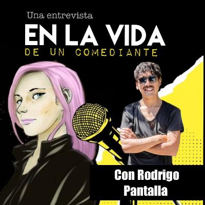 En la vida de Rodrigo Pantalla