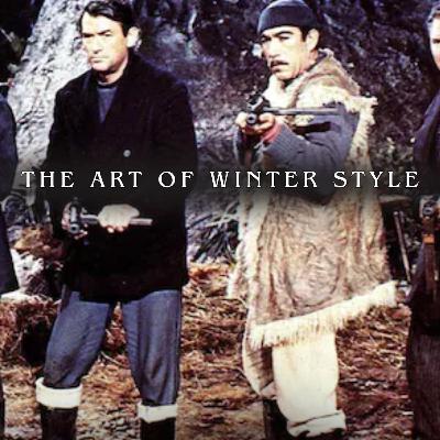 Dress Like An Adventurer- Winter Edition: Men's Adventure Fiction Podcast E79 Dress Like An Adventurer- Winter Edition: Men's Adventure Fiction Podcast E79