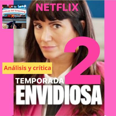 Envidiosa - Temporada 2: la consolidación de una gran comedia - Análisis, crítica y trailer