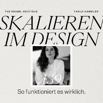 #139 Skalieren als Designerin (So baut man Skalierung auf Schritt für Schritt)
