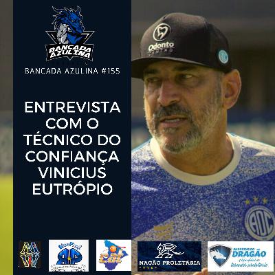 BANCADA AZULINA 155 - VINÍCIUS EUTRÓPIO | TREINADOR DO CONFIANÇA BANCADA AZULINA 155 - VINÍCIUS EUTRÓPIO | TREINADOR DO CONFIANÇA